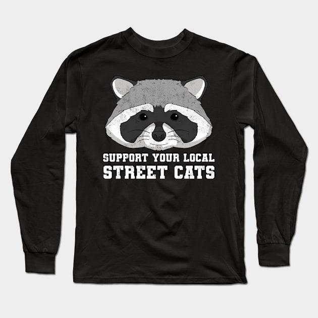 Support Your Local Street Cats Raccoon Long Sleeve T-Shirt by Crazy Shirts